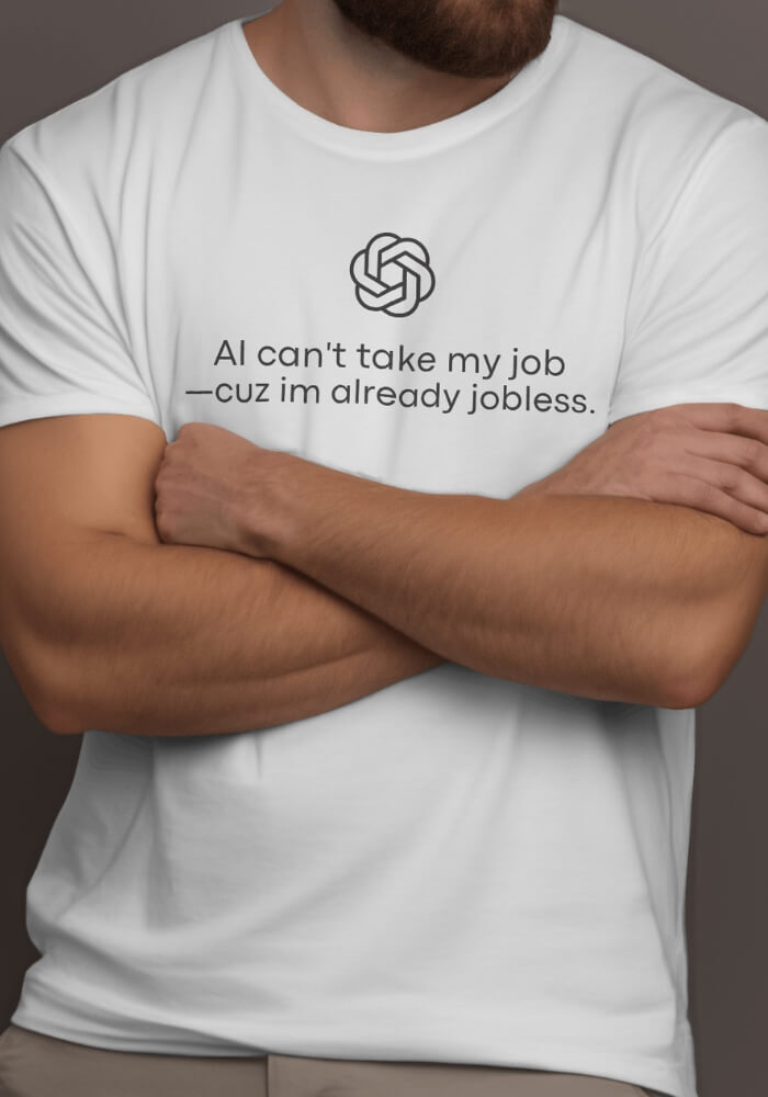 Style Core Aesthetics, New Style Trends - AI Can't Take My Job Tee Style Core Aesthetics, New Style Trends - AI Can't Take My Job Tee