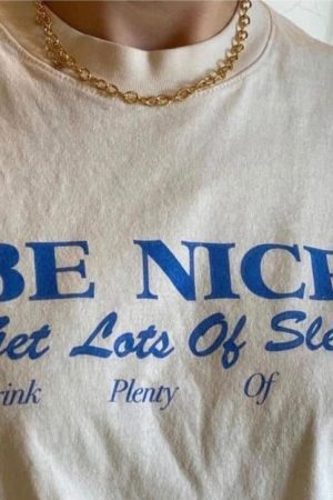 Style Core Aesthetics, New Style Trends - Be Nice T-Shirt