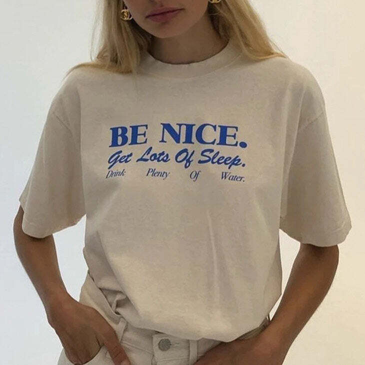 Style Core Aesthetics, New Style Trends - Be Nice T-Shirt