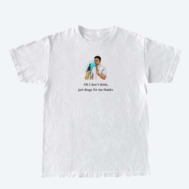 Style Core Aesthetics, New Style Trends - I Don't Drink Graphic Tee