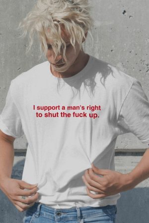 Style Core Aesthetics, New Style Trends - I Support A Man's Right Tee