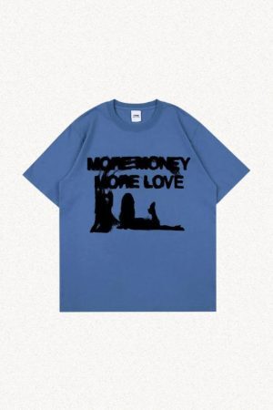 Style Core Aesthetics, New Style Trends - More Money More Love Tee