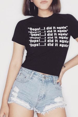 Style Core Aesthetics, New Style Trends - Oops!...I Did It Again Crop Tee