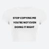 Style Core Aesthetics, New Style Trends - Stop Copying Me Tee